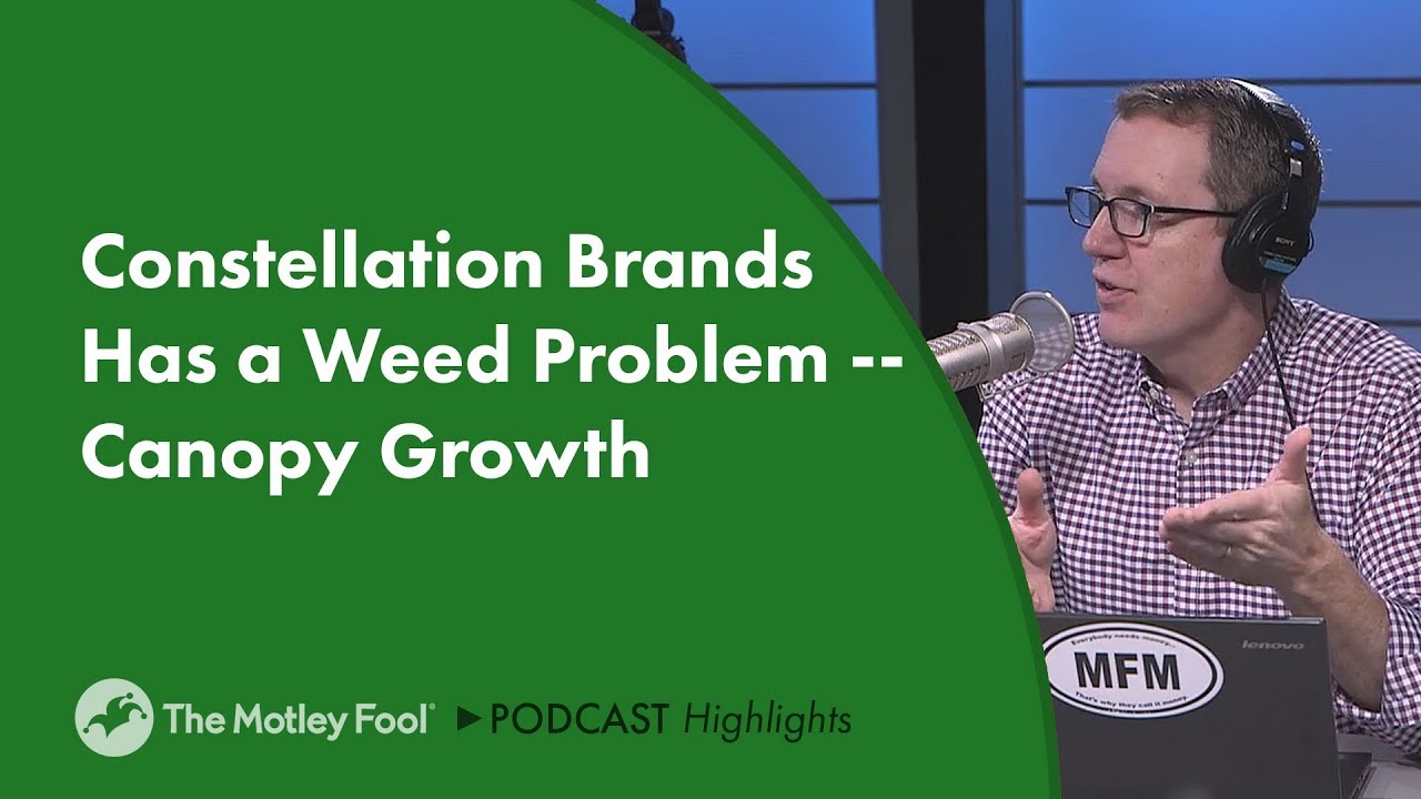 Constellation Brands Has a Weed Problem -- Canopy Growth
