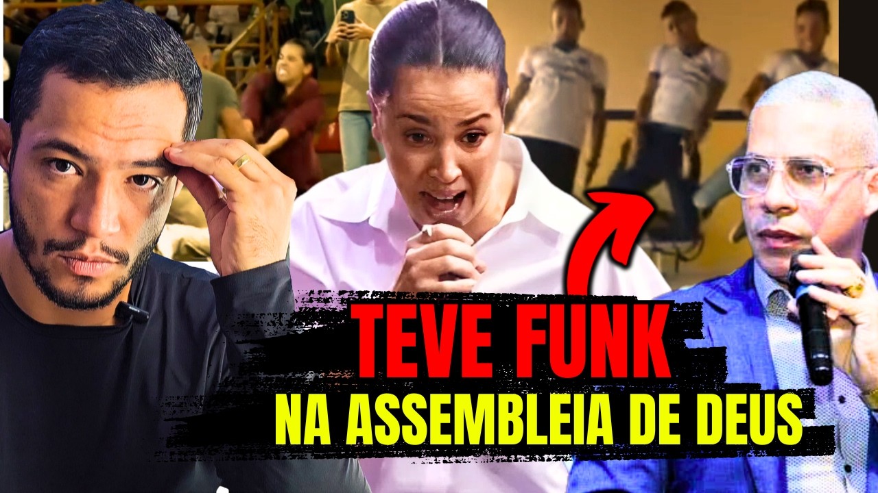 INACREDITÁVEL! A ASSEMBLEIA DE DEUS VIROU UM BAILE FUNK