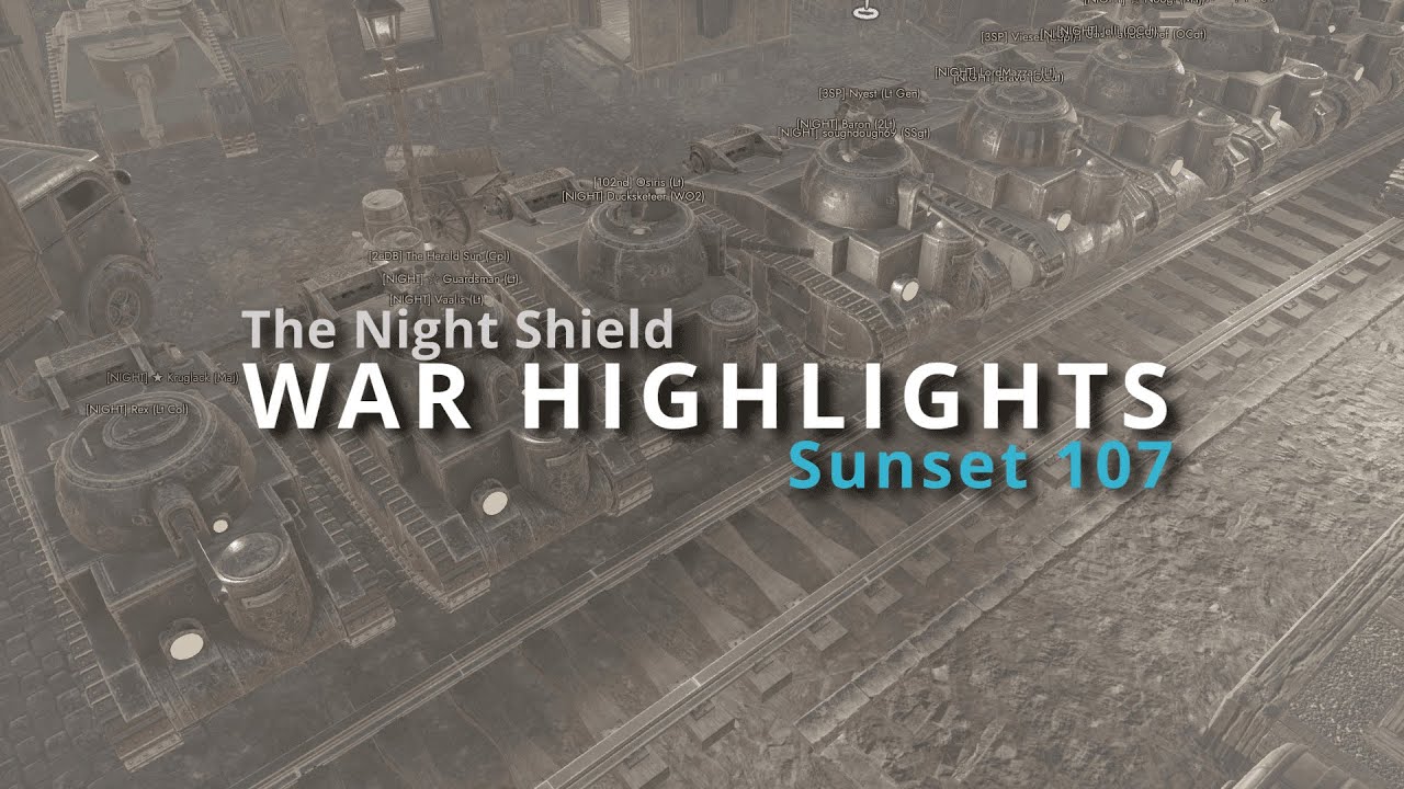 NIGHT's War Highlights | War 107 | Foxhole