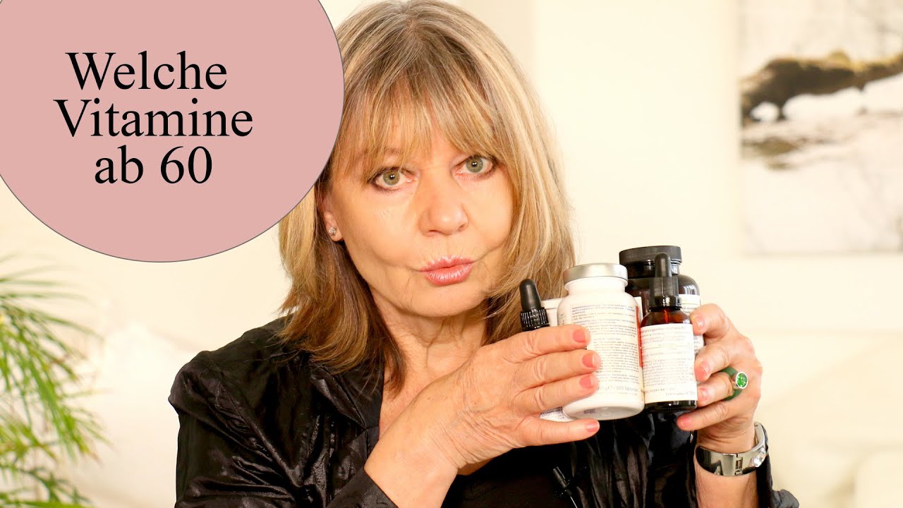 Welche Vitamine ab 60 - Vom Doktor offiziell empfohlen