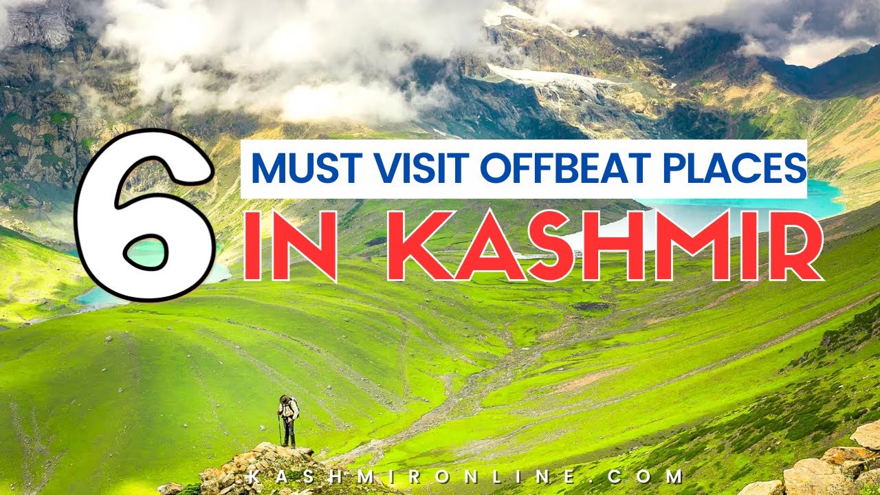 6 Must Visit Offbeat Places in Kashmir | kashmironline