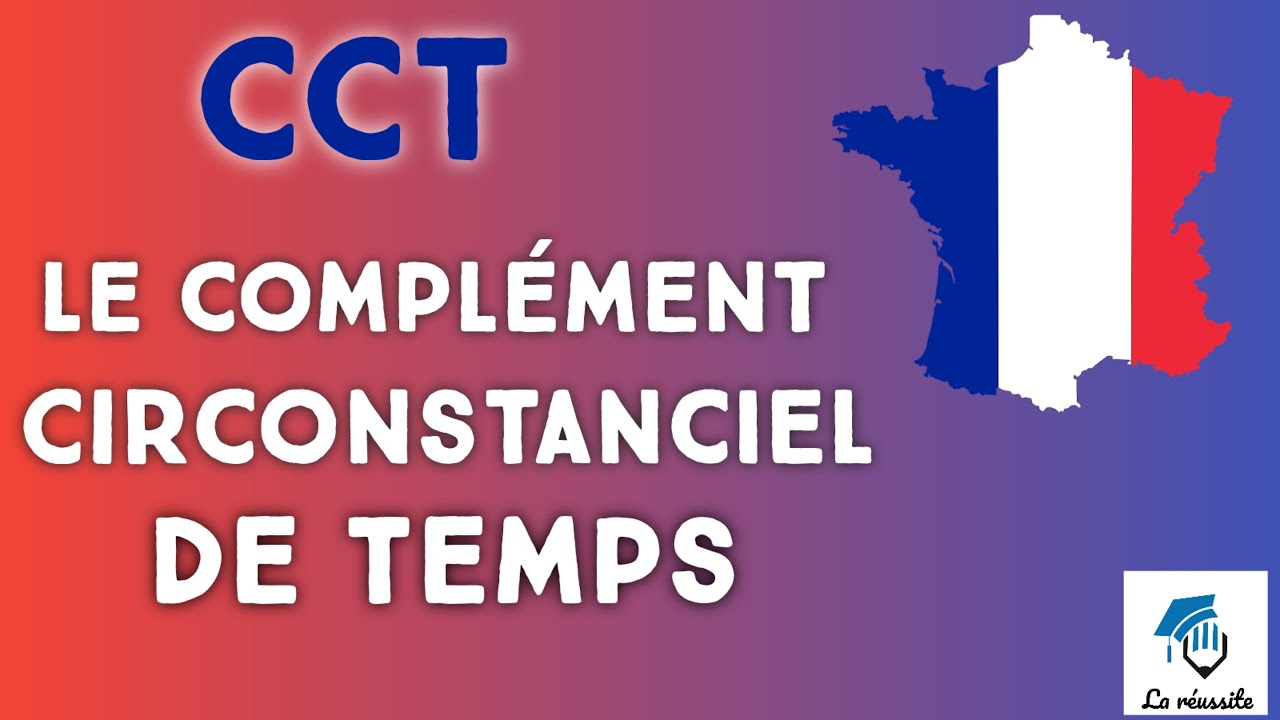 Le complément circonstanciel de temps ou CCT