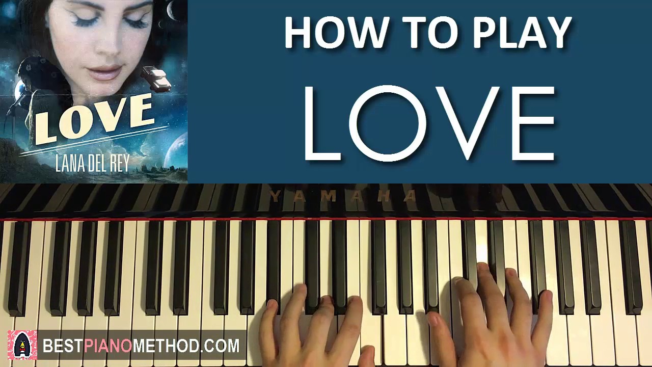 HOW TO PLAY - Lana Del Rey - Love (Piano Tutorial Lesson)