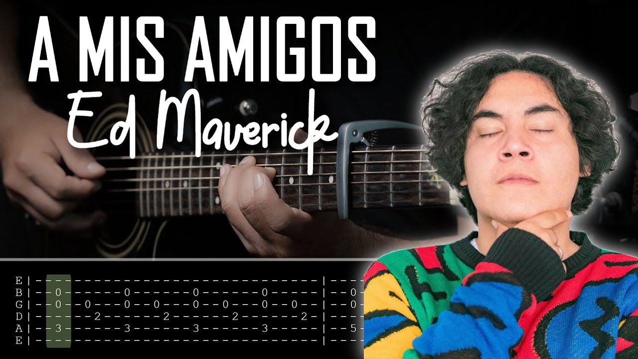 Ed Maverick - A Mis Amigos | Tutorial Guitarra Acústica SUPER FÁCIL | Letra y Acordes | GuitarEP