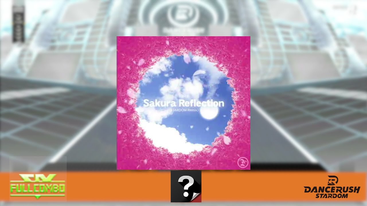 【DRS】Sakura Reflection (STARDOM Remix) /(Normal) ふつう Lv9【外部出力】