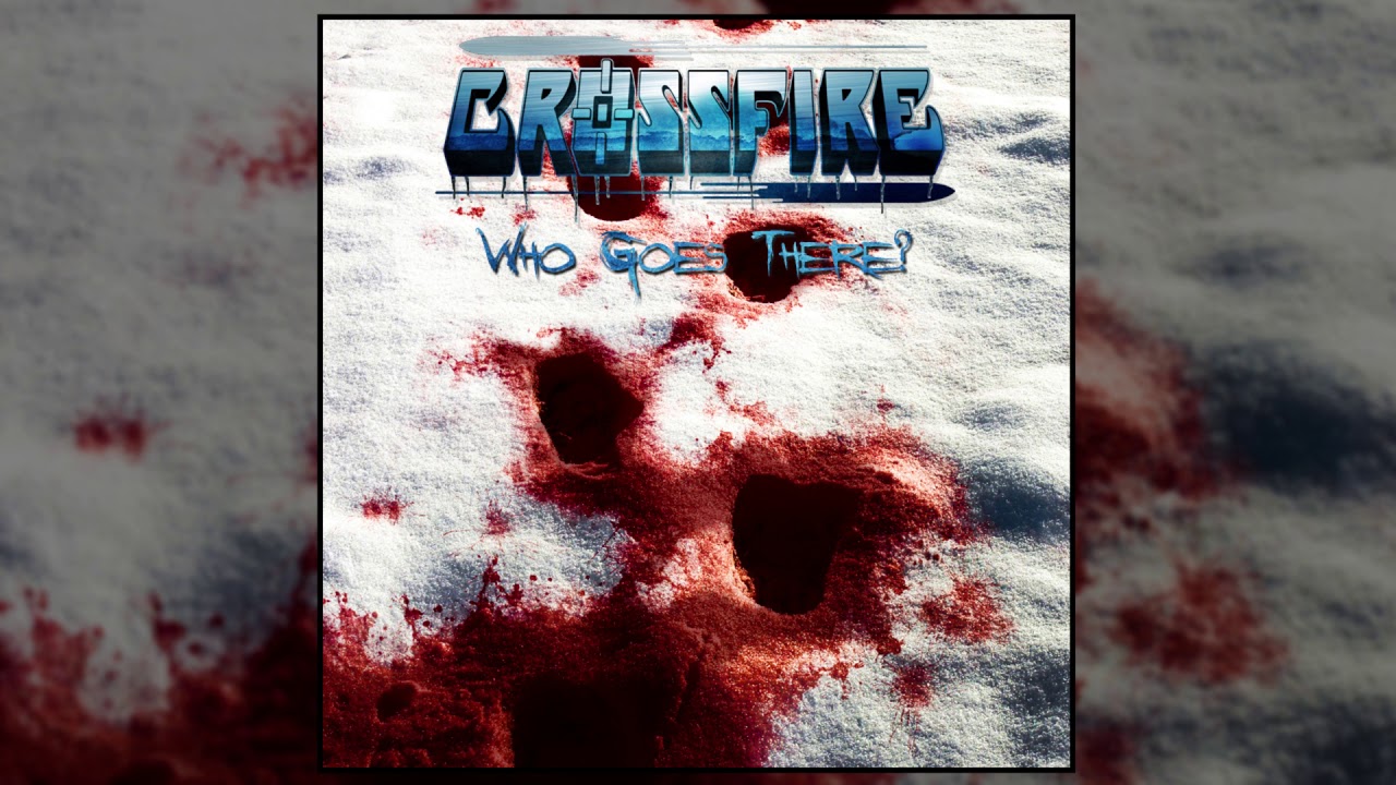 Crossfire - Who Goes There?