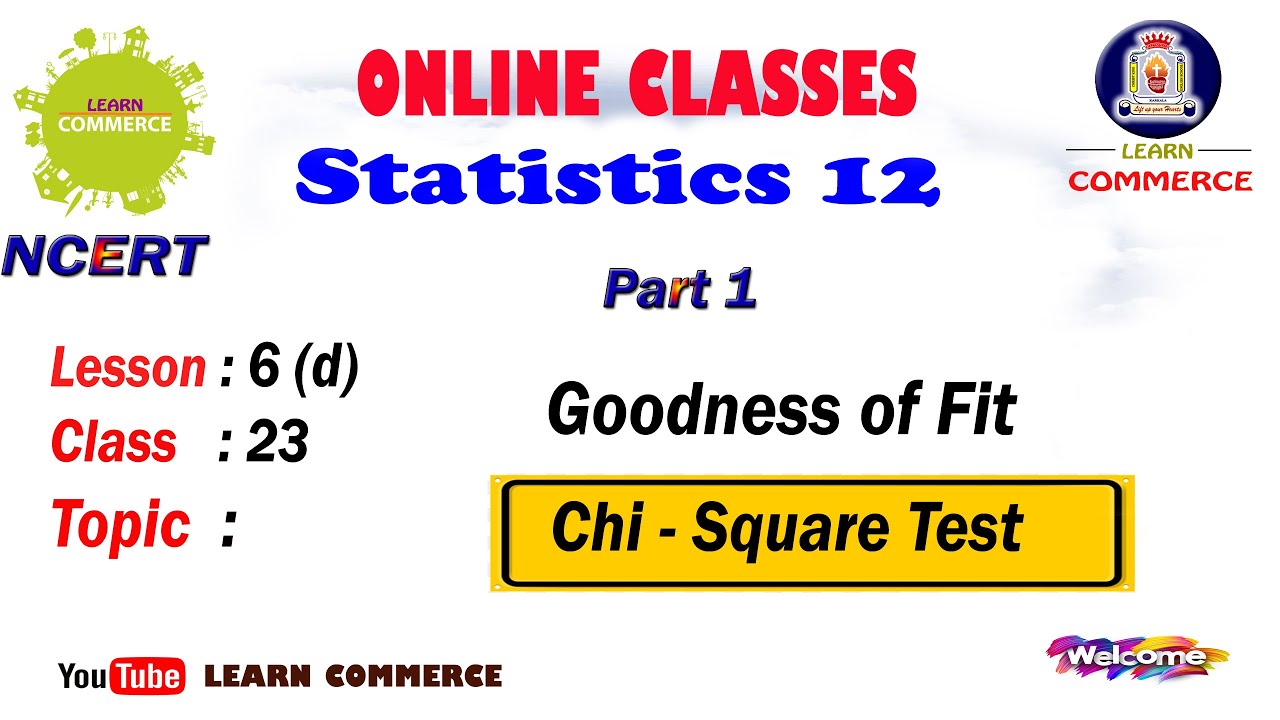 Chi Square Test for goodness of Fit | Test Procedure, Application, Problem of Chi Square | Class 12
