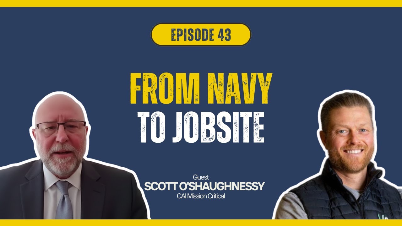 From Navy to Jobsite: Scott O'Shaughnessy on Leadership, AI, and Asking the Right Questions