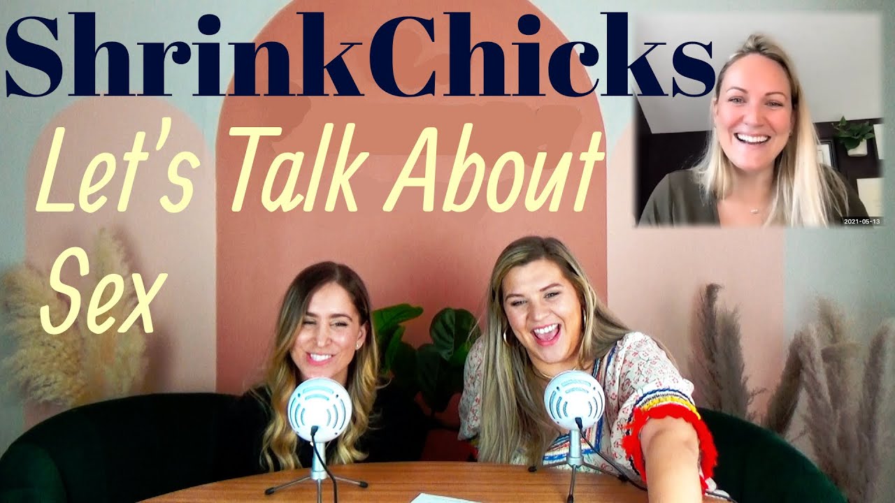 Let's Talk About Sex with Dr. Kristen Mark (S3E4) | ShrinkChicks with Jen & Emmalee