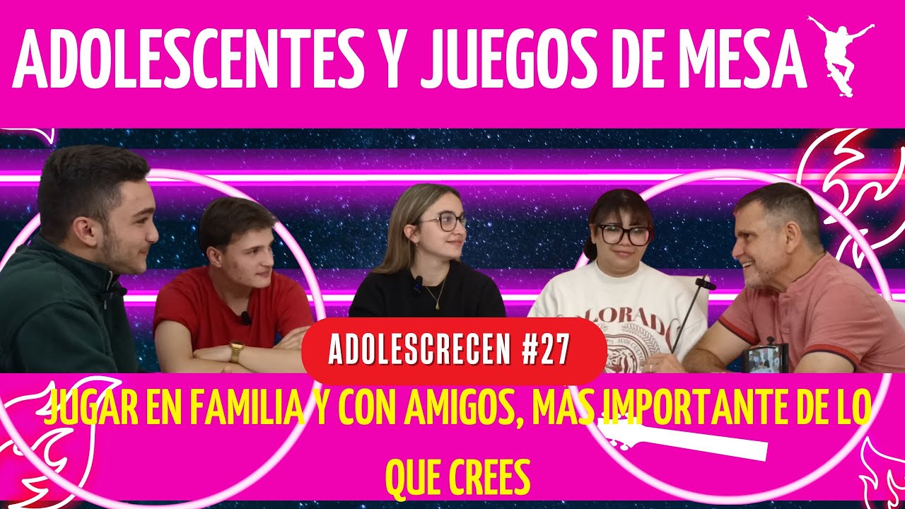 JUEGOS DE MESA EN LA ADOLESCENCIA, con Lydia López, Aitana Mufañas, Izan León y Fran López