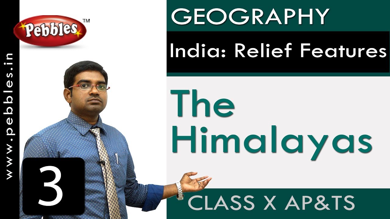 The Himalayas | India: Relief Features | Social Science | Class 10
