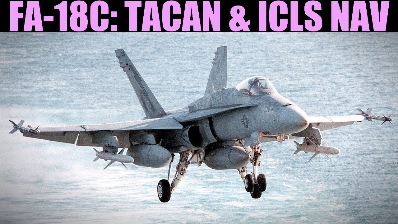 FA-18C Hornet: Учебное пособие по посадке по приборам с использованием TACAN и ICLS(ILS) | DCS WORLD