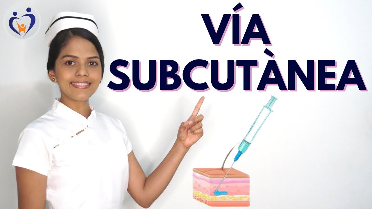 ADMINISTRACIÓN DE MEDICAMENTOS VÍA SUBCUTÁNEA