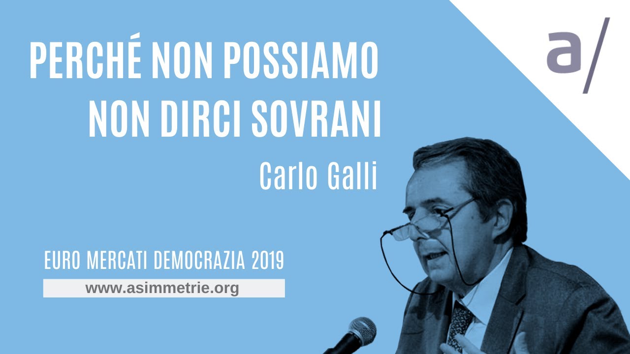EMD 2019 | Perché non possiamo non dirci sovrani - Carlo Galli