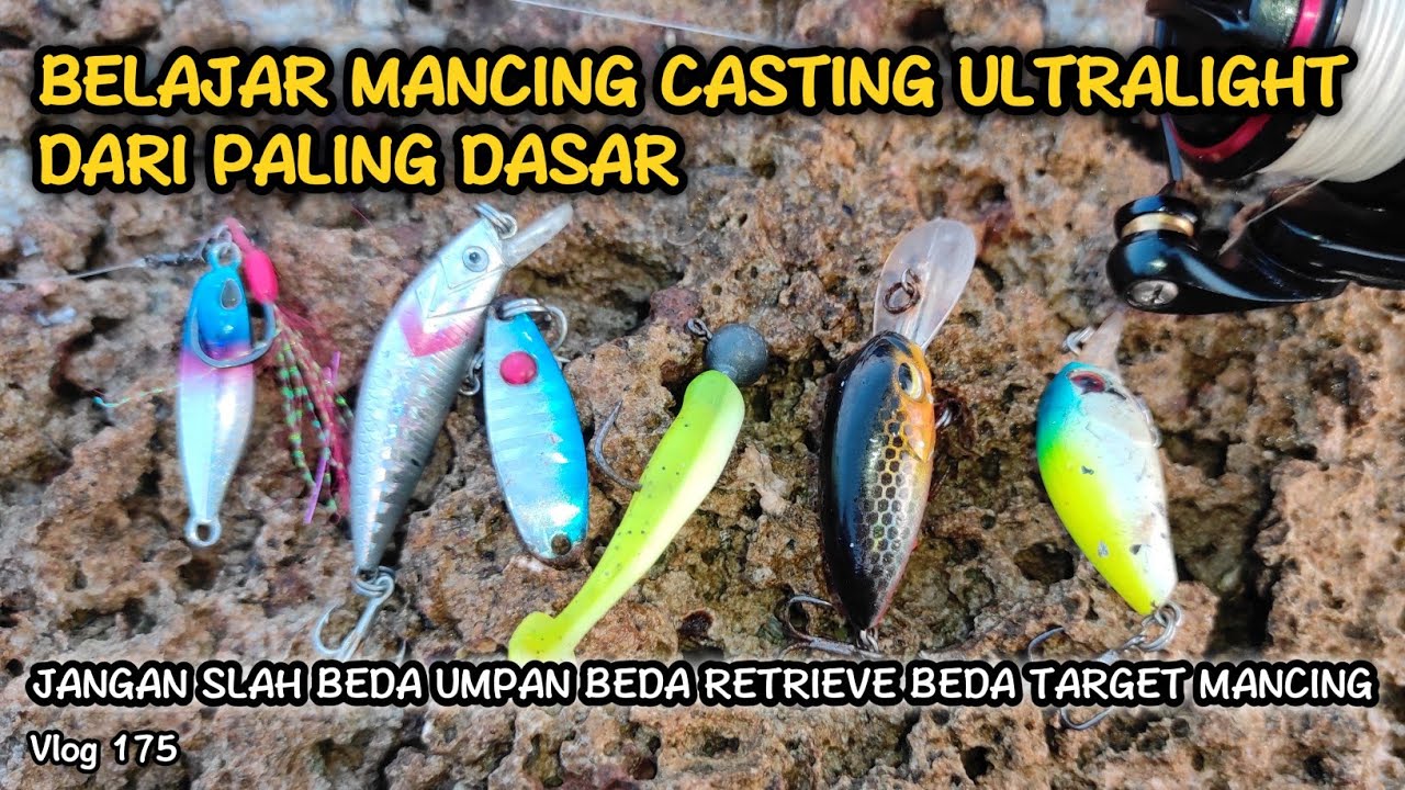 BELAJAR MANCING CASTING DARI DASAR UNTUK PEMULA, BEDA UMPAN BEDA RETRIEVE  BEDA TRAGET IKAN (175)