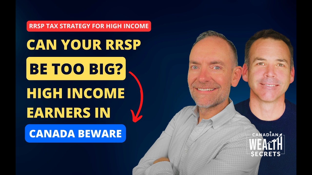 Can Your RRSP Be Too Big? (High Income Earners in Canada Beware)
