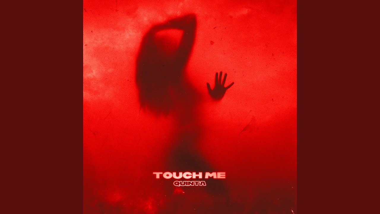 Touch Me