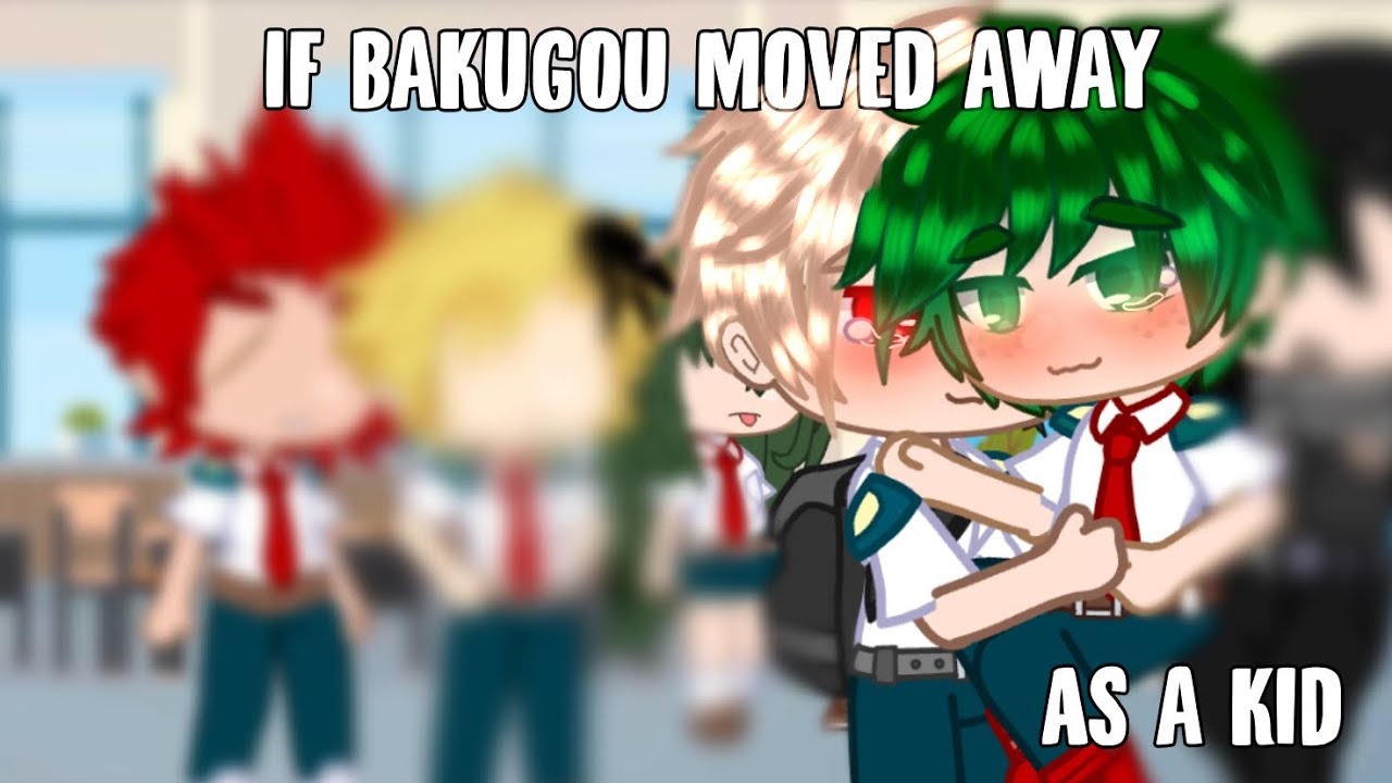 If Bakugou moved away as a kid // Moved away Au // BkDk // All parts in desc