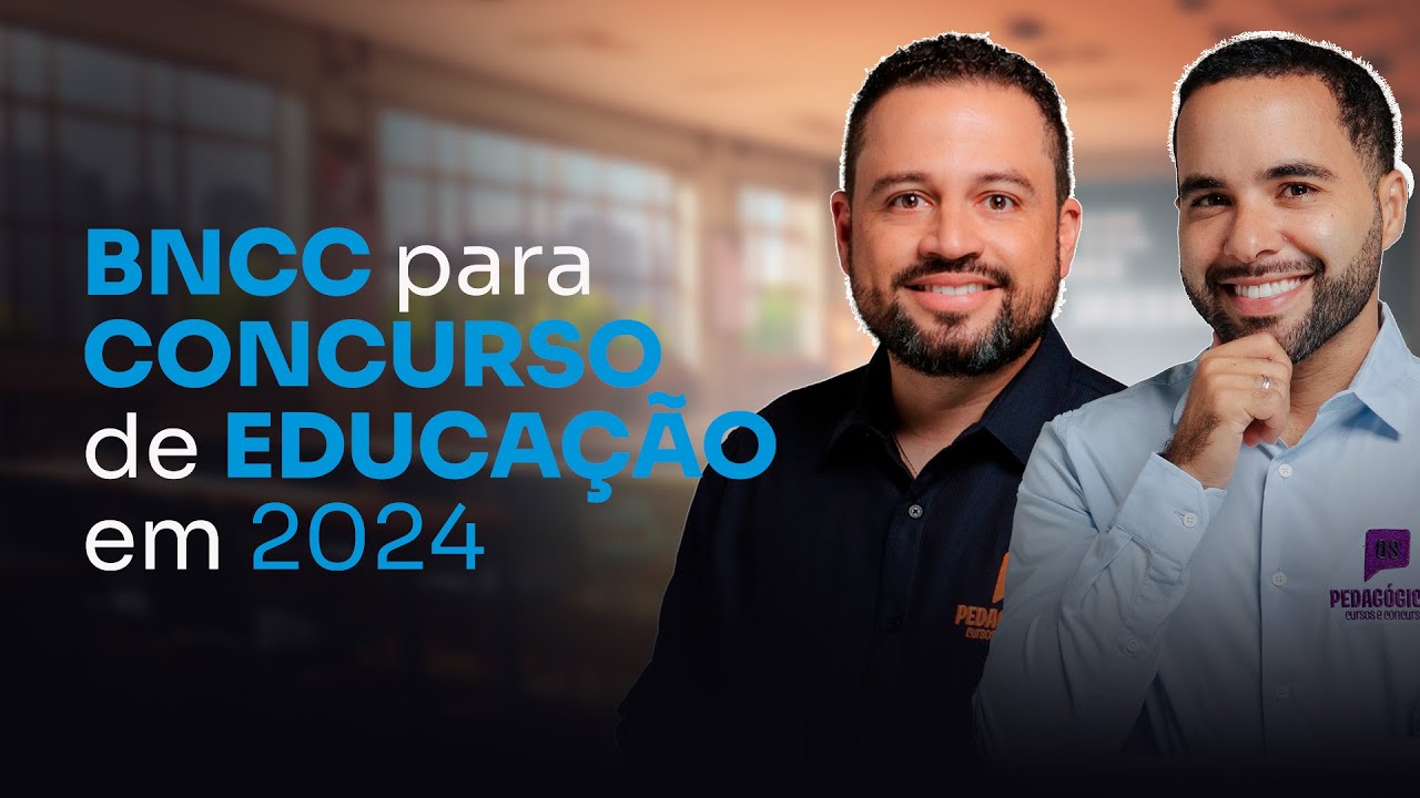 BNCC para Concurso da área da educação em 2024
