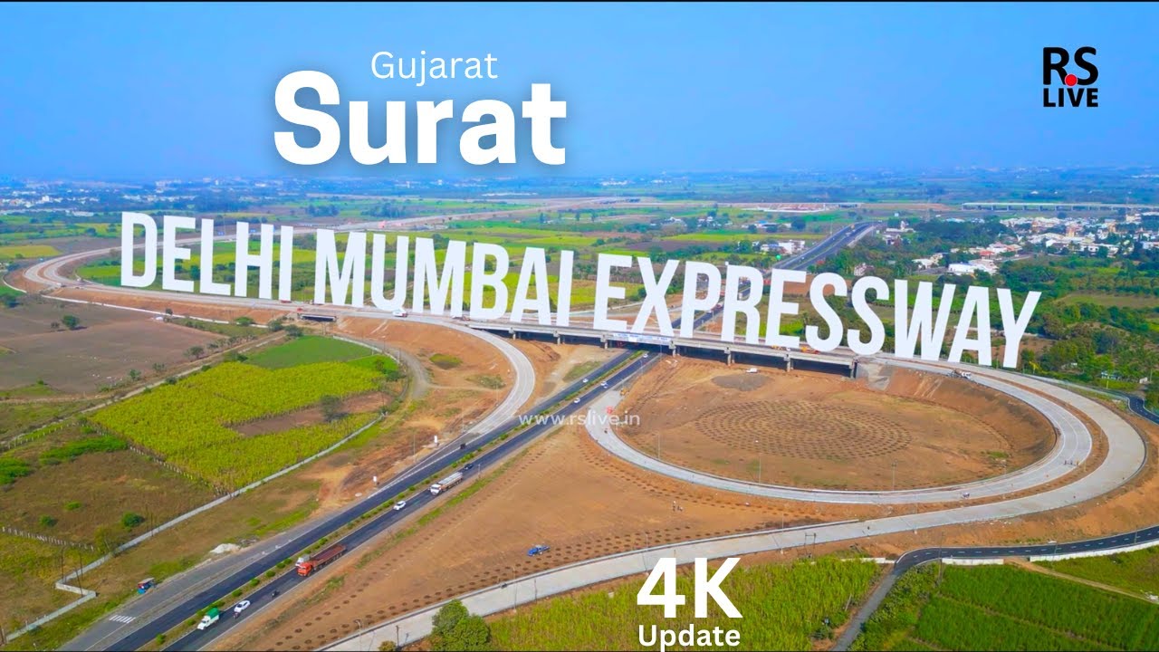 Delhi Mumbai Expressway | Surat Update |  #rslive | #4k