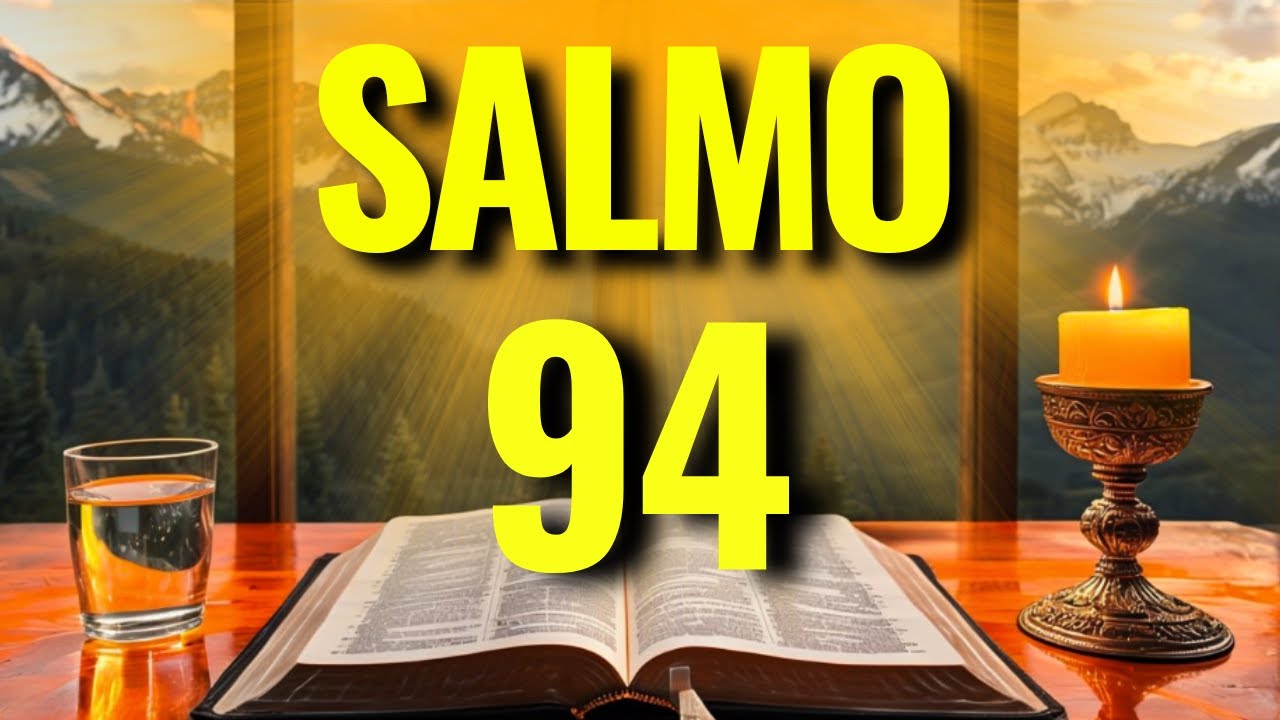 SALMO 94 PARA ROMPER MALDIÇÕES, LIBERAR BÊNÇÃOS E RECEBER UM MILAGRE HOJE!
