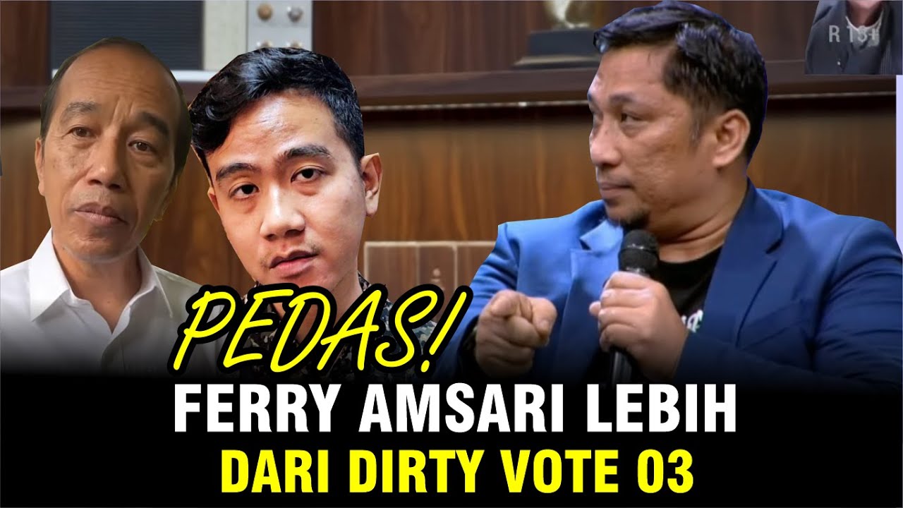 FERRY AMSARI IS HOTTER THAN DIRTY VOTE 03