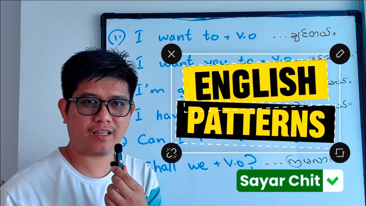 အသုံးအများဆုံး English Speaking Patterns (6) ခု 