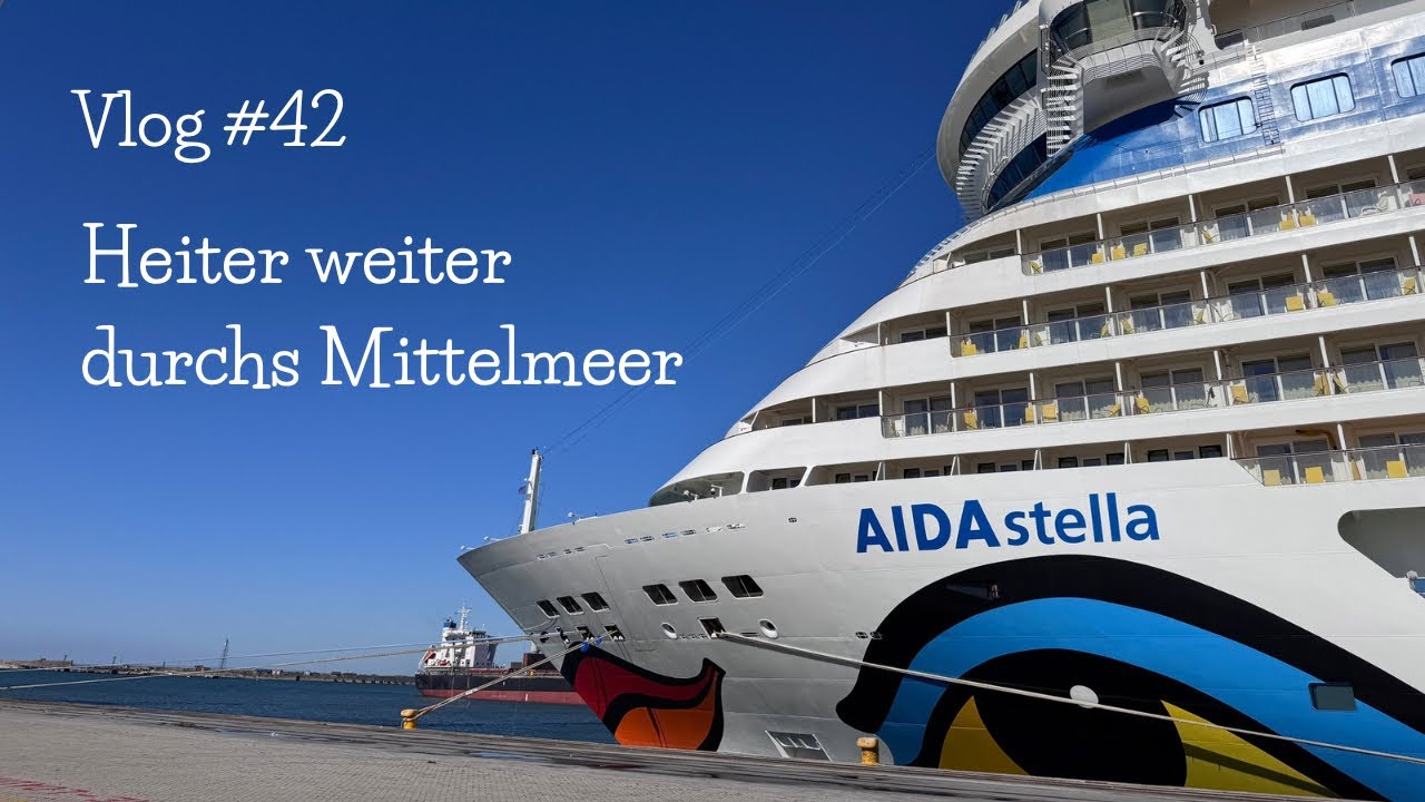 Vlog #42 - Heiter weiter durchs Mittelmeer - als Fernwehexpertin auf AIDAstella