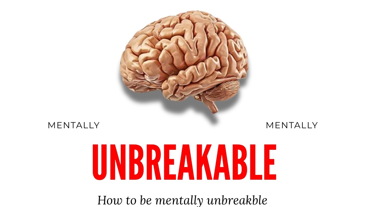 How To Become Mentally Unbreakable (Build a Mind That Cannot Be Controlled)