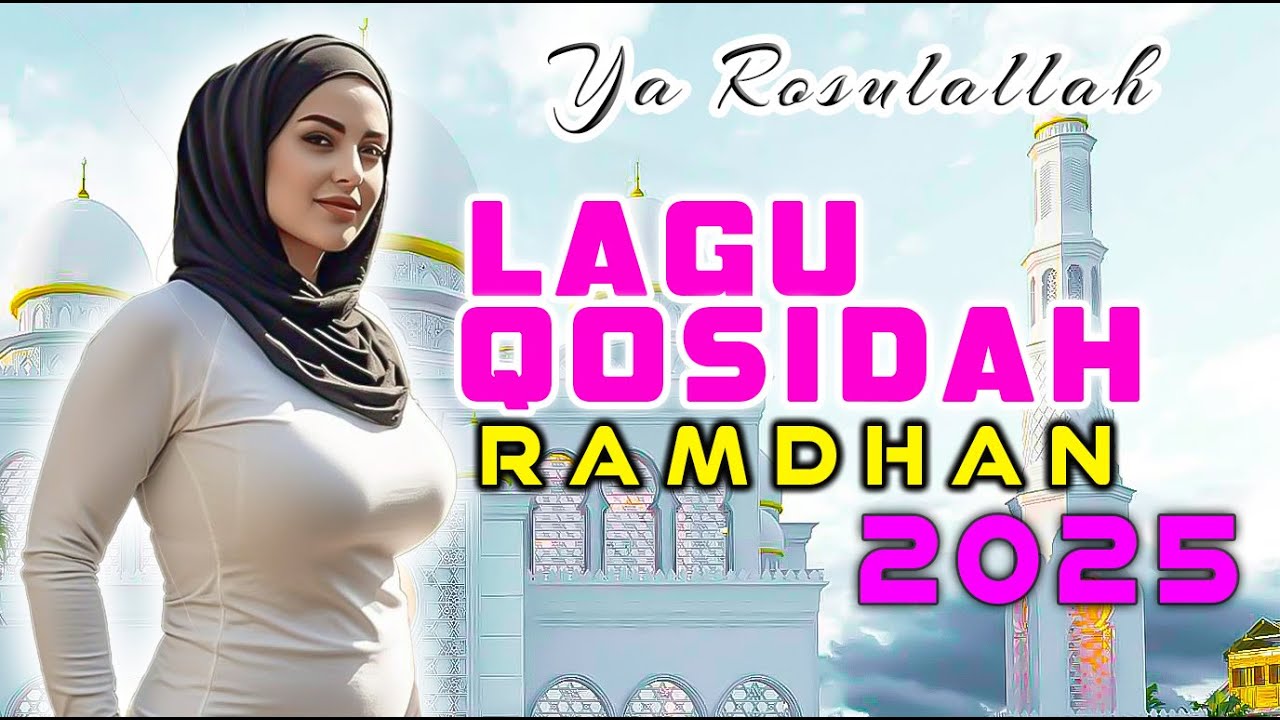 LAGU QOSIDAH RAMADHAN PALING ASYIK || YA ROSULALLAH