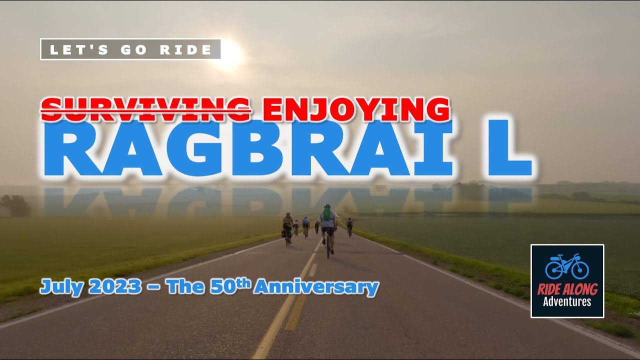 RAGBRAI L (50th): Embrace the Adventure (July 2023)