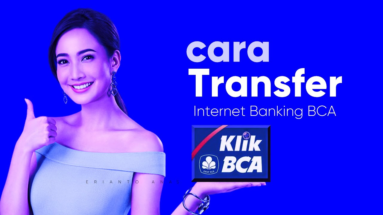 Cara Transfer klikBCA (Internet Banking BCA)