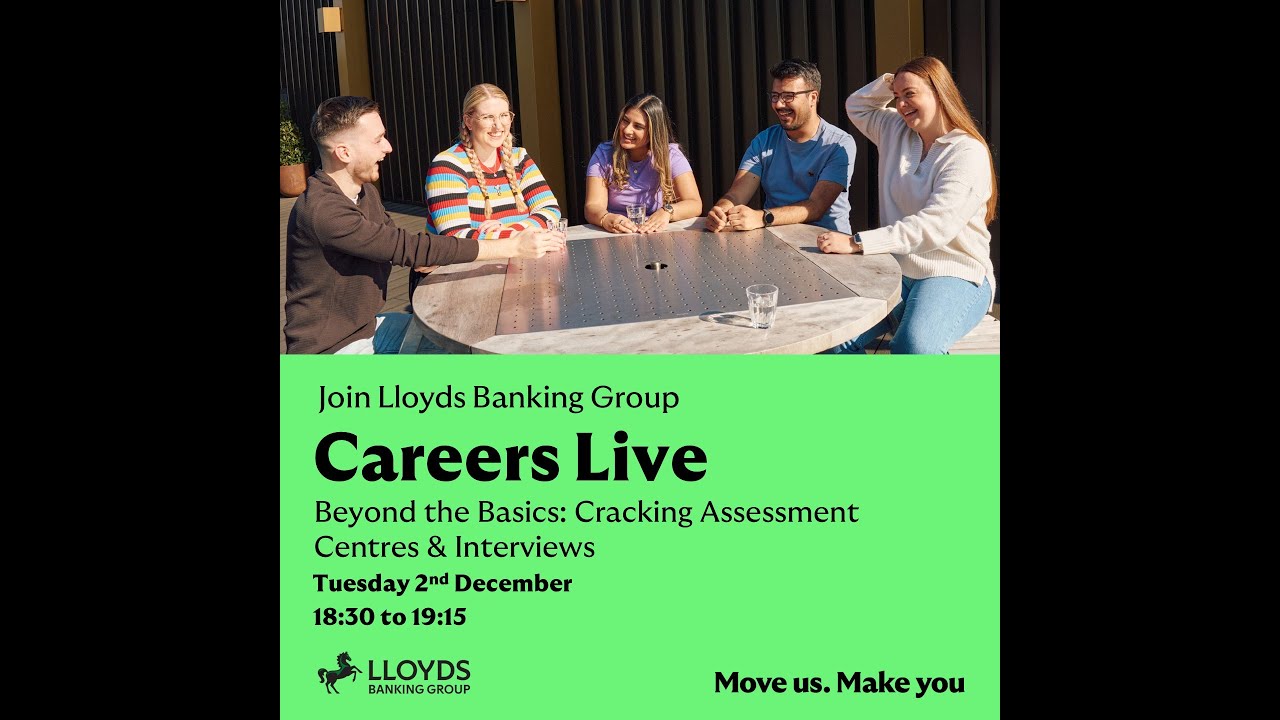 Lloyds Careers Live - Beyond The Basics: Crack Your Assessment Centre and Interview Game (Dec 25)