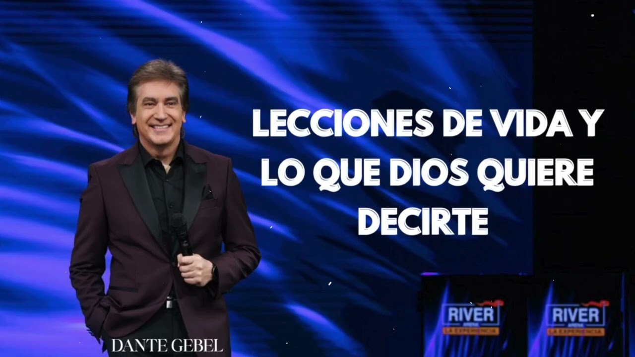 Pastor Dante Gebel - LECCIONES DE VIDA Y LO QUE DIOS QUIERE DECIRTE