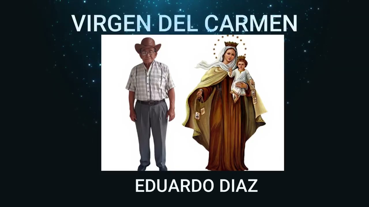 VIRGEN DEL CARMEN - EDUARDO DIAZ
