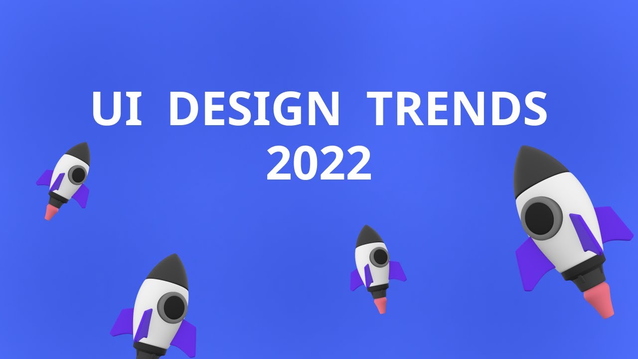 UI DESIGN TRENDS 2022 | UI/UX Tutorial | UIUX Trends | User Interface | Creative Graphic