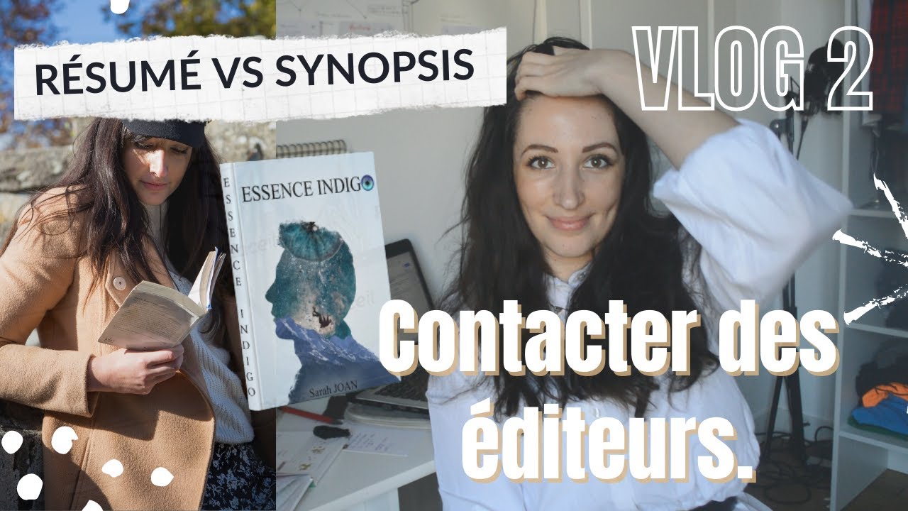 CONTACTER DES ÉDITEURS - Faire son résumé de roman et le synopsis - vlog d'écriture 2
