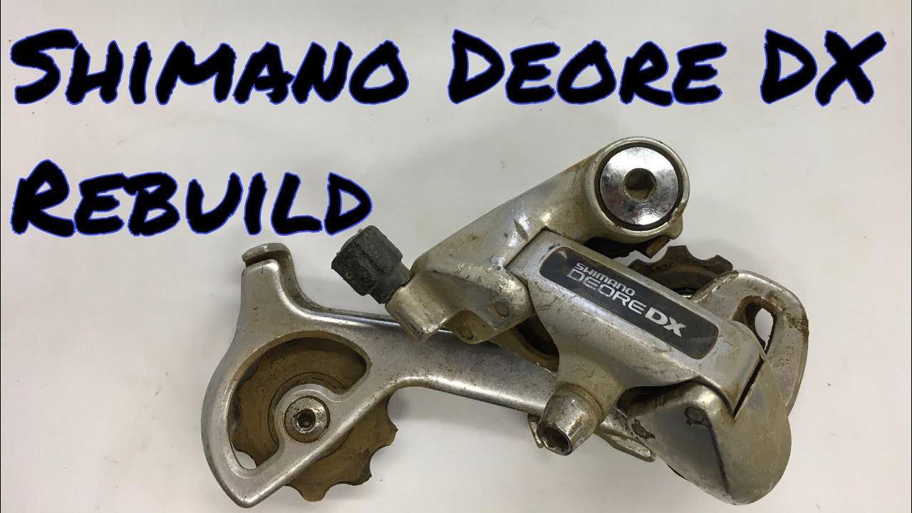 How To Rebuild a Deore DX Derailleur