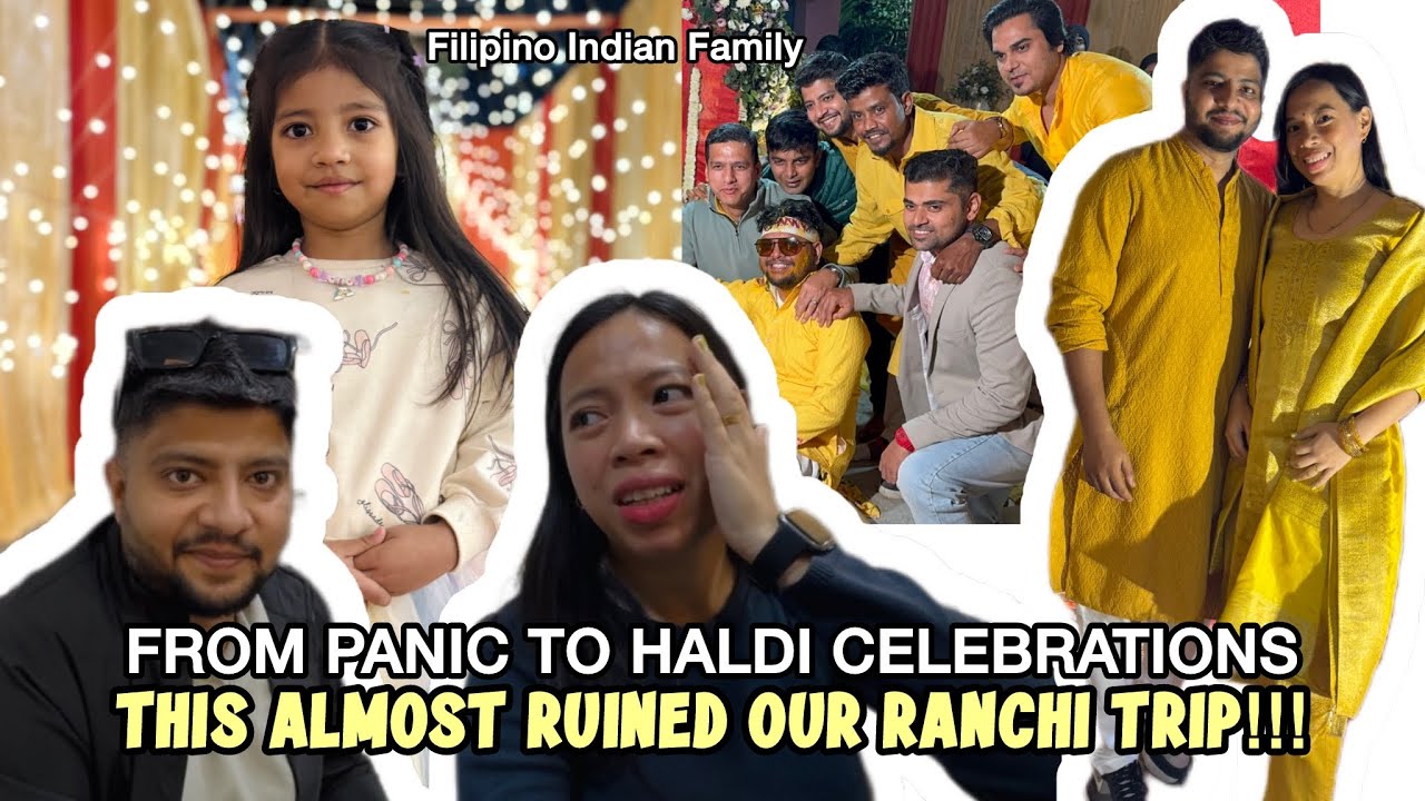 WE ALMOST LOST BIG MONEY! HALDI CELEBRATION IN RANCHI ♥︎Filipino Indian Family