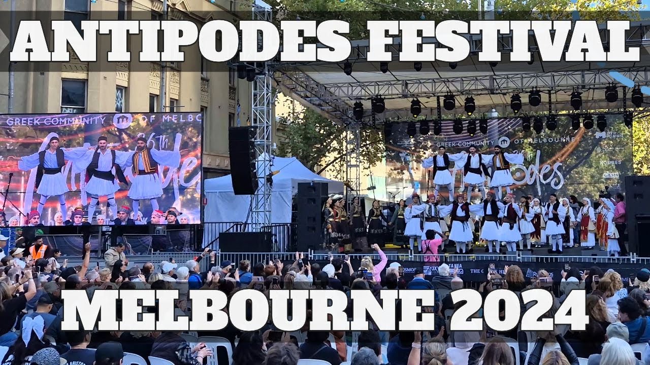 Antipodes Greek Festival Melbourne 2024: Greek Community of Melbourne
