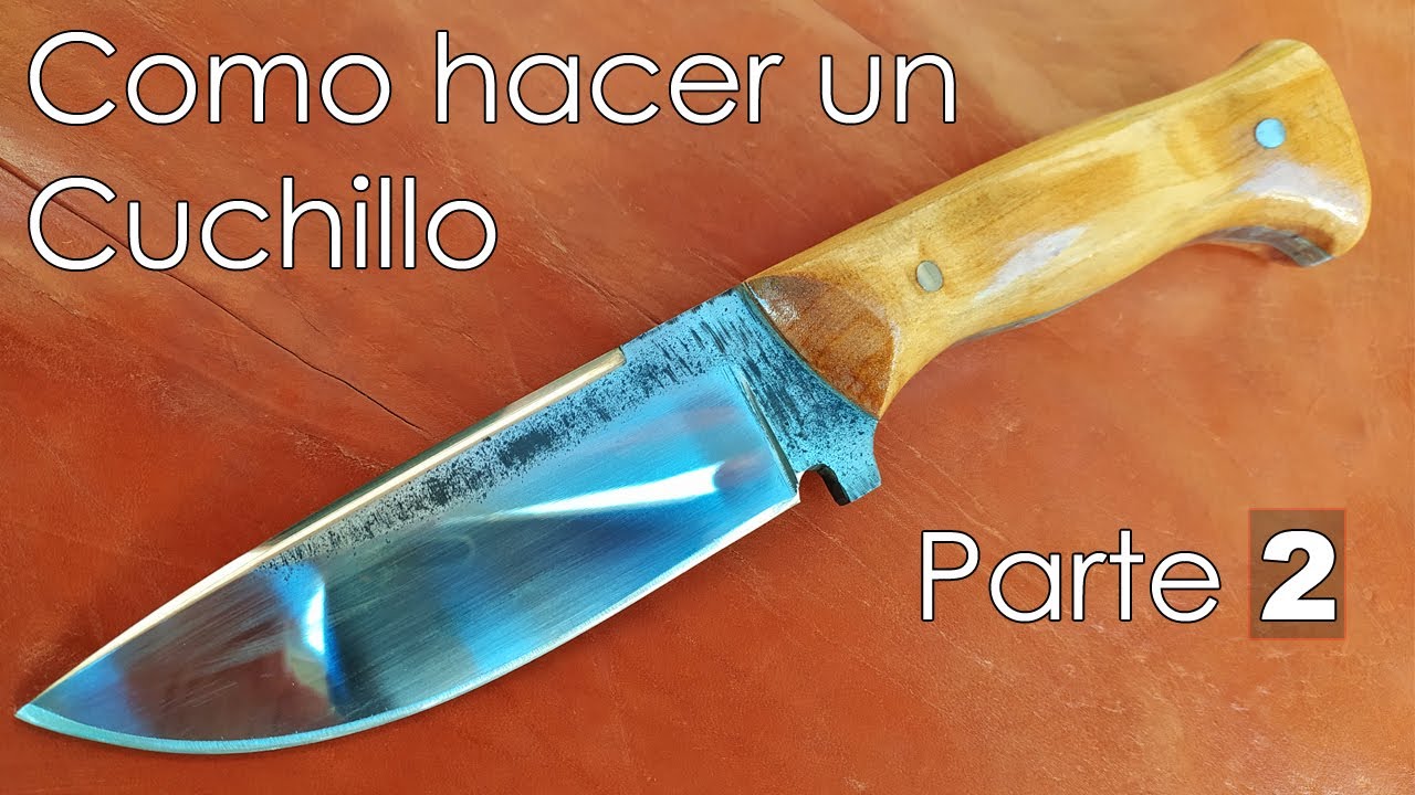 Como hacer un cuchillo [Parte 2] 