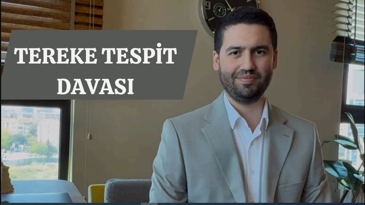 Tereke Tespit Davası - Avukat Cem Akar
