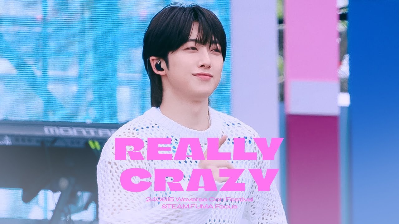 240615 チンチャおかしい 진짜 오카시이 REALLY CRAZY - &TEAM 앤팀 FUMA 후마 フウマ 직캠｜2024 Weverse Con Festival