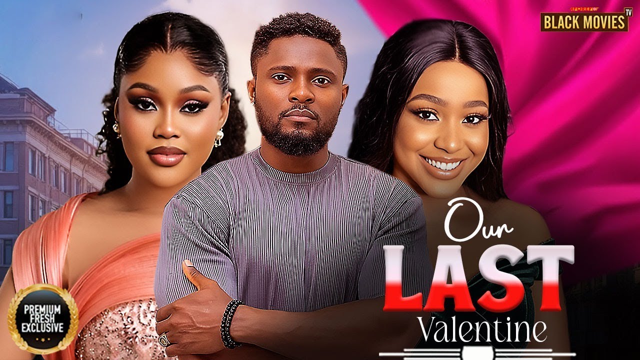 OUR LAST VALENTINE-MAURICE SAM,UCHE MONTANA,CHIOMA NWAOHA-Latest Nigerian Mov 2025 #trending #Movies