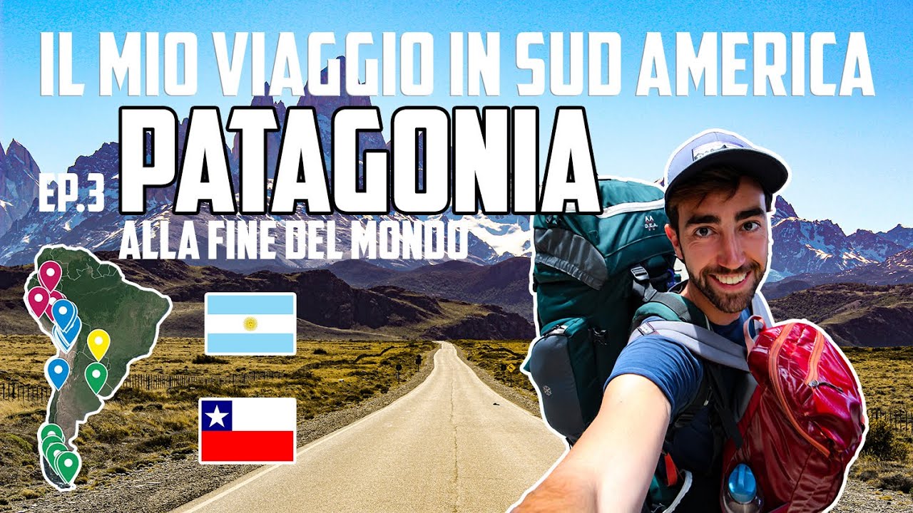 Patagonia: alla fine del mondo - capitolo 3 - Il mio viaggio in Sud America