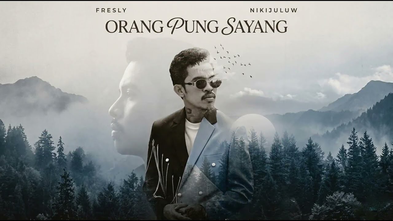 Orang Pung Sayang - Fresly Nikijuluw 