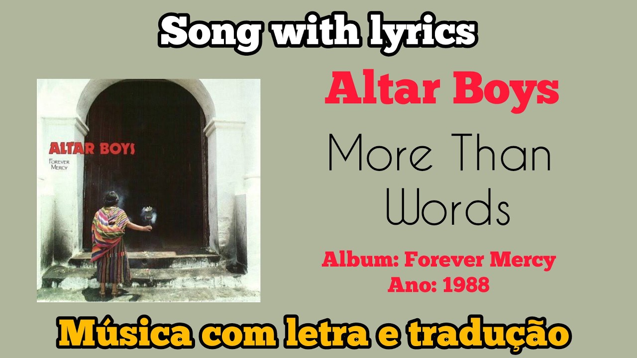 Altar Boys - More Than Words (letra e tradução)