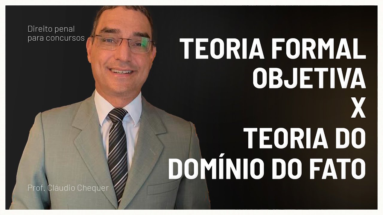 Conceito de autor: Teoria formal objetiva X Teoria do domínio do fato | Direito Penal para Concursos