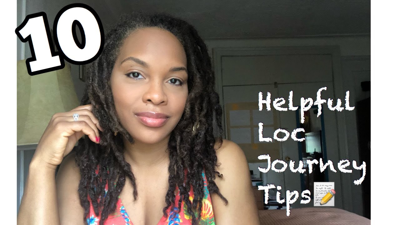 10 Helpful TIPS for Your Loc Journey | DO's & DON'Ts