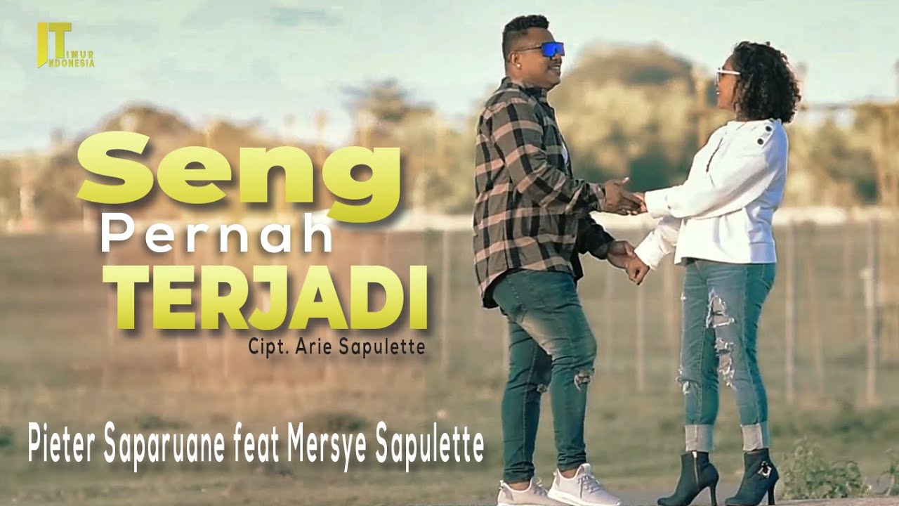Pieter Saparuane feat Mersye Sapulette - SENG PERNAH TERJADI [Official Music Video] Lagu Ambon Duet